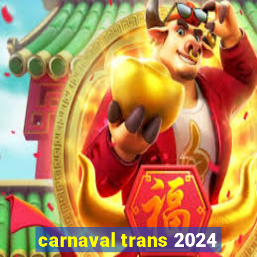 carnaval trans 2024